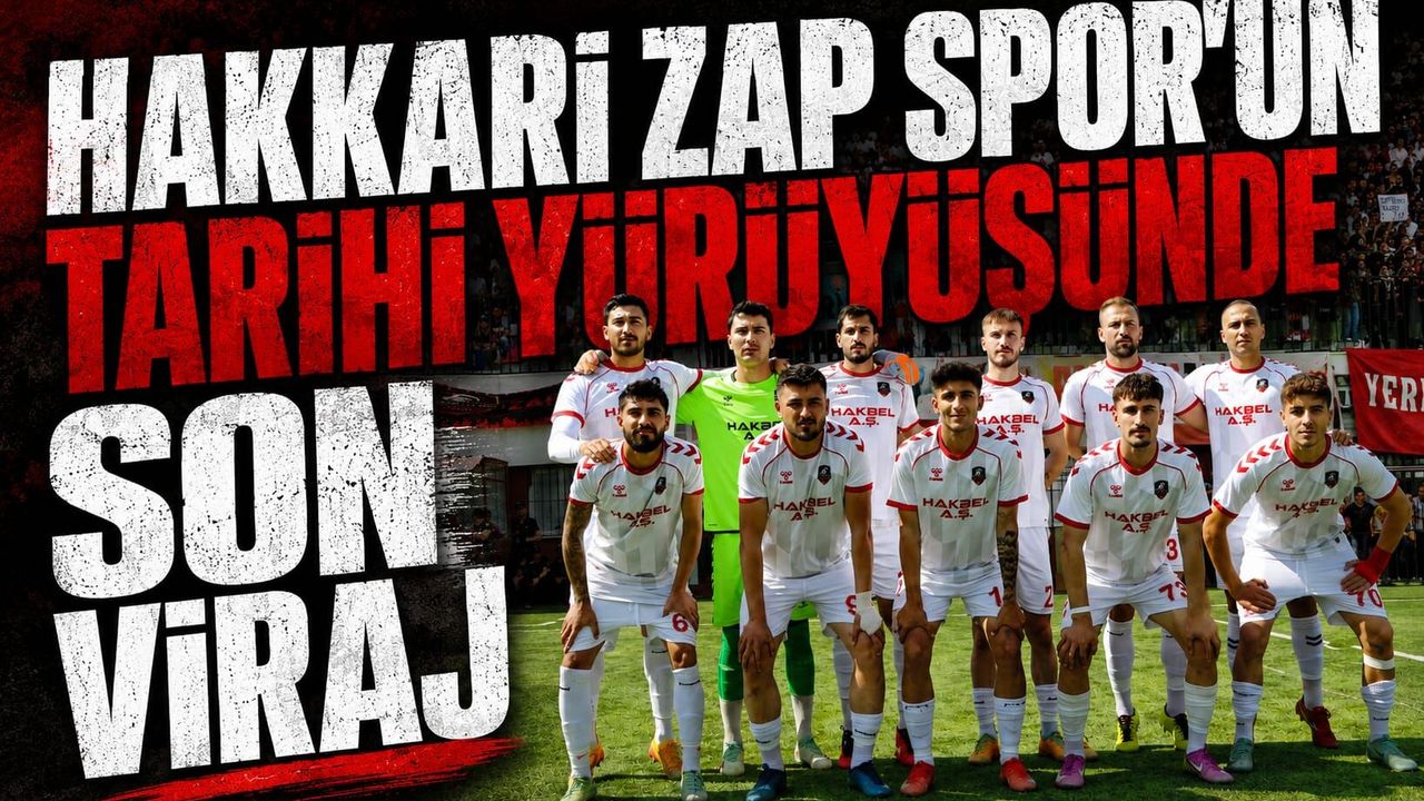 Hakkari Zap Spor’un tarihi yürüyüşünde son viraj