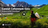 Cennet Cehennem Vadisi doğaseverleri büyülüyor
