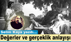 Değerler ve gerçeklik anlayışı