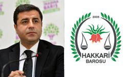 Hakkari Barosu’ndan Demirtaş çağrısı!