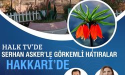 ‘Görkemli Hatıralar’ Hakkari’de