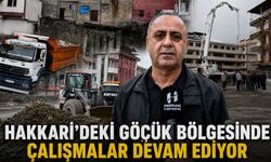 Hakkari’deki göçük bölgesinde  çalışmalar devam ediyor