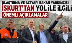 Bakan Yardımcısı İskurt'tan Hakkari-Van Karayolu açıklaması