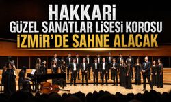 Hakkari Güzel Sanatlar Lisesi Korosu İzmir’de sahne alacak