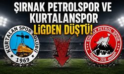 Şırnak Petrolspor ve Kurtalanspor ligden düştü