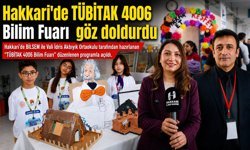 Hakkari'de TÜBİTAK 4006 Bilim Fuarı” göz doldurdu