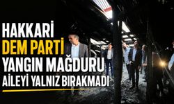 Hakkari DEM Parti yangın mağduru aileyi yalnız bırakmadı
