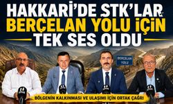 Hakkari’de STK’lar Berçelan yolu için tek ses oldu