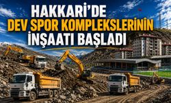Hakkari’de dev spor komplekslerinin inşaatı başladı