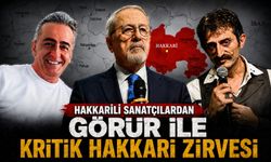 Hakkarili sanatçılardan Görür ile kritik Hakkari Zirvesi