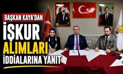 AK Parti İl Başkanı  Kaya’dan İŞKUR iddialarına yanıt