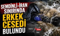 Şemdinli-İran sınırında erkek cesedi bulundu
