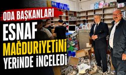 Oda Başkanları esnaf mağduriyetini yerinde inceledi