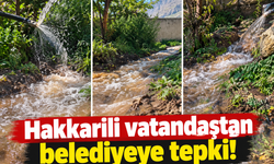 Hakkari’de vatandaşın su isyanı: “İsrail, Filistin’e bunu yapmıyor!”