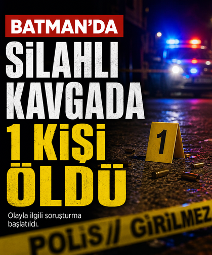 Batman'da silahlı kavgada 1 kişi öldü