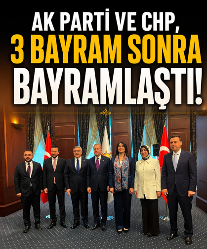 AK Parti ve CHP, 3 bayram sonra bayramlaştı