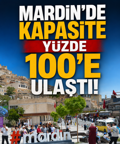 Mardin'de kapasite yüzde 100'e ulaştı