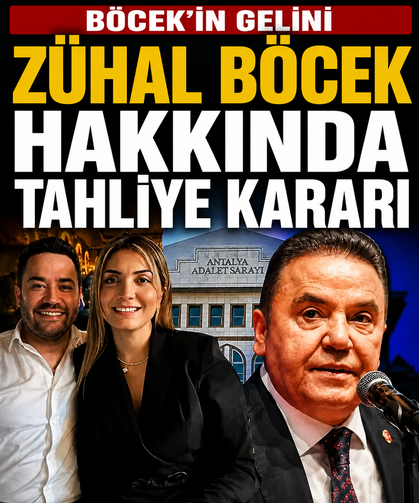 Böcek'in gelini Zuhal Böcek hakkında tahliye kararı