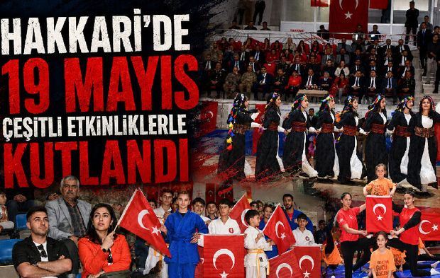 Hakkari’de 19 Mayıs çeşitli etkinliklerle kutlandı