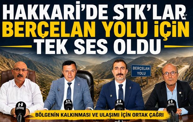 Hakkari’de STK’lar Berçelan yolu için tek ses oldu