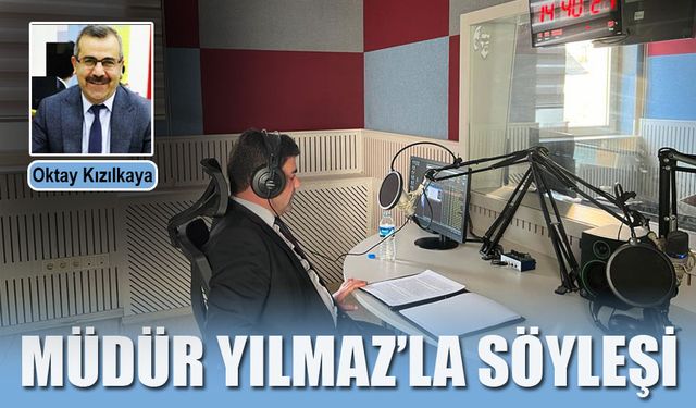 Milli Eğitim Müdürü Yılmaz'la Söyleşi