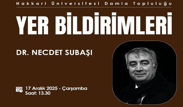 Hakkari'de “Yer Bildirimleri” konulu söyleşi düzenlenecek