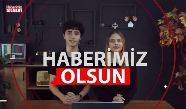 “Haberimiz Olsun” bülteni yarın başlıyor