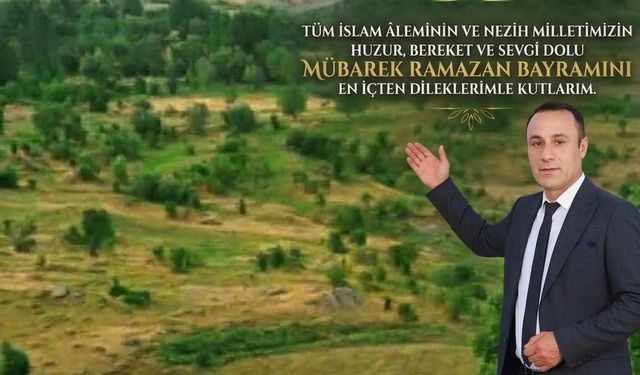 Elmacık Köyü Muhtarı Zeydin Çakır’dan bayram mesajı
