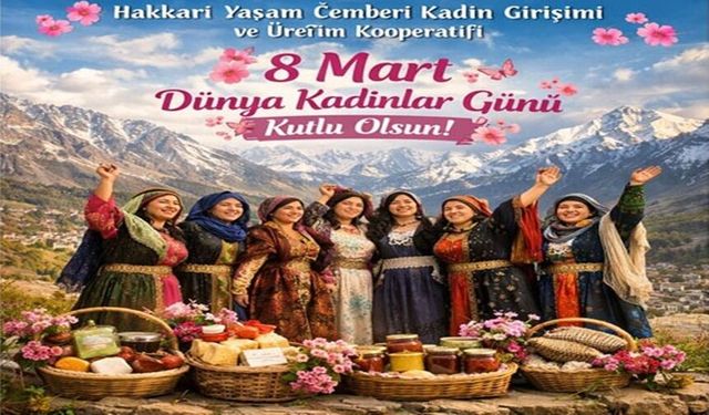 Hakkari Yaşam Çemberi Kooperatifi’nden 8 Mart mesajı!