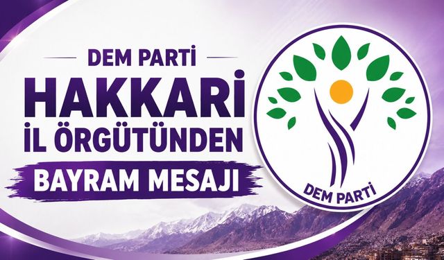 DEM Parti Hakkari İl Örgütü’nden Kurban Bayramı mesajı