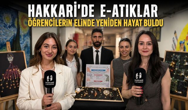 Hakkari’de e-atıklar öğrencilerin elinde yeniden hayat buldu