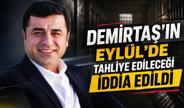Demirtaş'ın Eylül'de tahliye edileceği iddia edildi