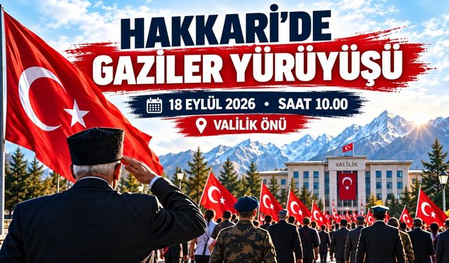 Hakkari’de gaziler için vefa yürüyüşü gerçekleştirilecek
