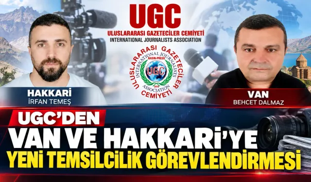 UGC’den Van ve Hakkari’ye yeni temsilcilik görevlendirmesi