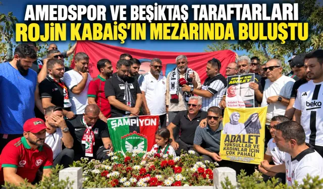 Amedspor ve Beşiktaş taraftarları Rojin Kabaiş'in mezarında buluştu