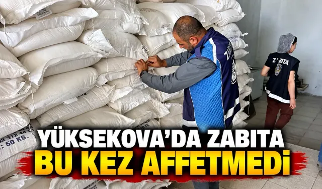 Yüksekova'da zabıta bu kez affetmedi