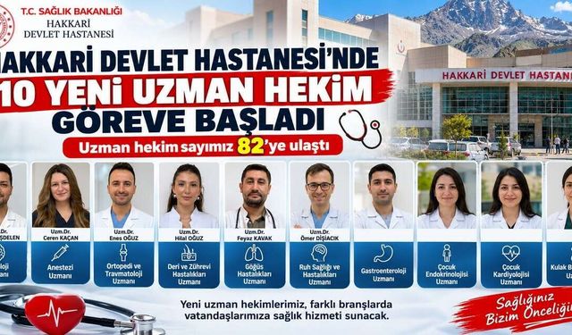 Hakkari Devlet Hastanesi’nde yeni uzmanlar göreve başladı