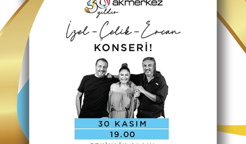 İzel-Çelik-Ercan Akmerkez'de konser verecek