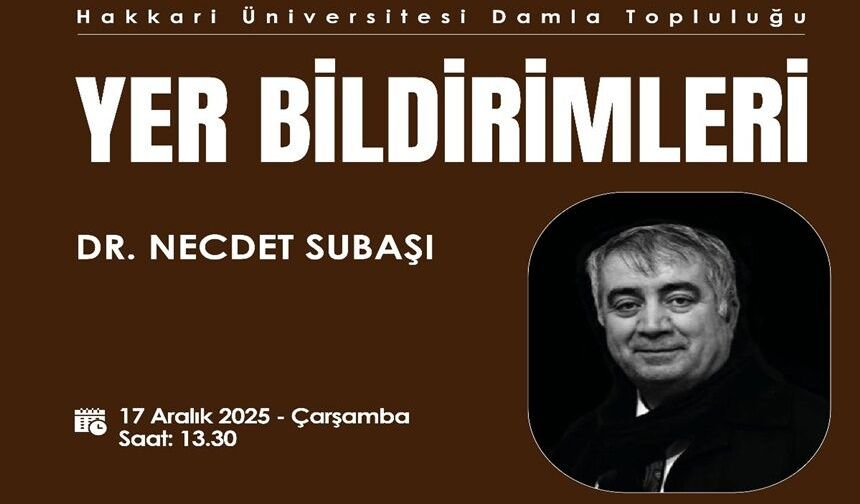 Hakkari'de “Yer Bildirimleri” konulu söyleşi düzenlenecek