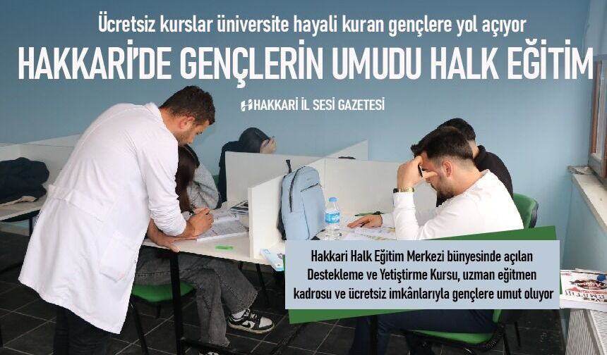 Halk Eğitim Kursu Hakkari’de gençlerin umudu oldu
