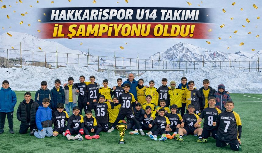 Hakkarispor U14 Takımı il şampiyonu oldu