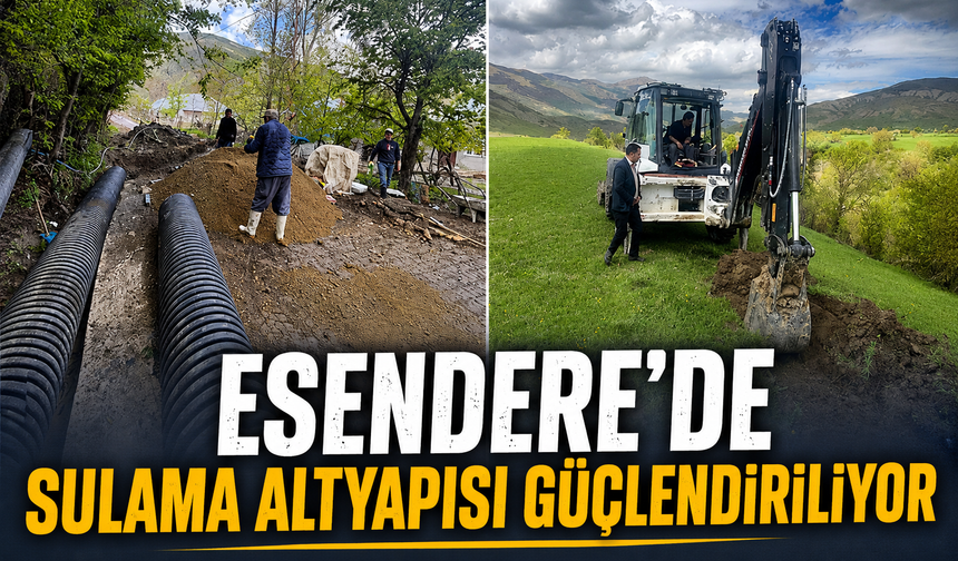 Esendere’de sulama altyapısı güçlendiriliyor