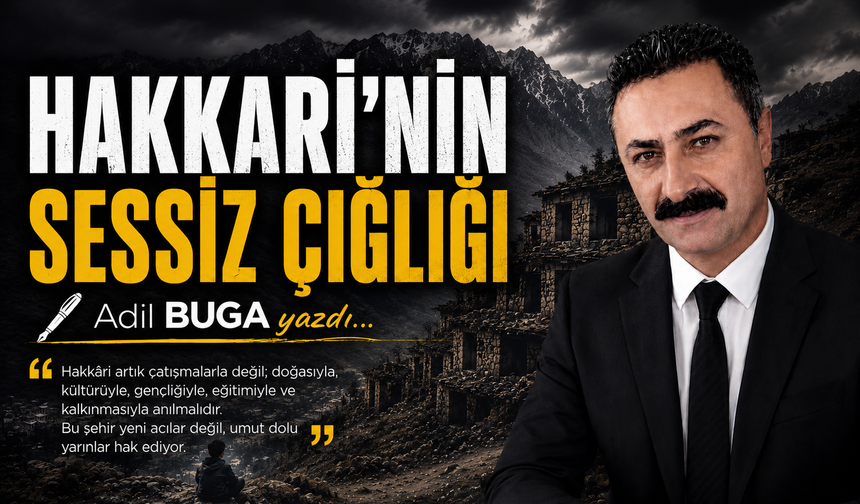 Hakkari’nin Sessiz Çığlığı