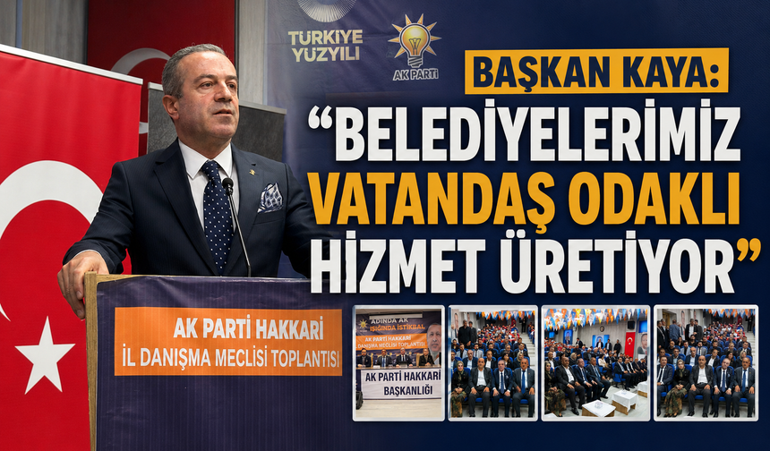 Başkan Kaya: “Belediyelerimiz vatandaş odaklı hizmet üretiyor”