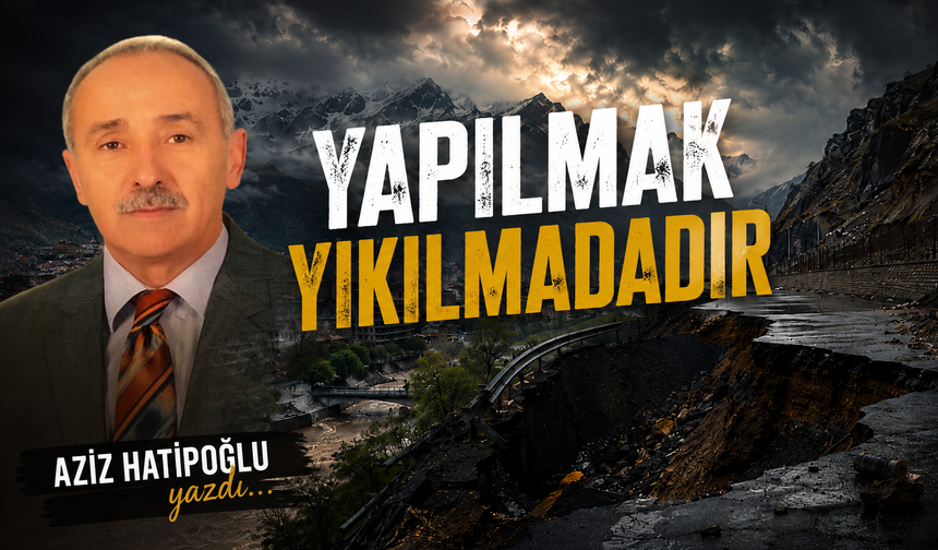 Yapılmak yıkılmadadır
