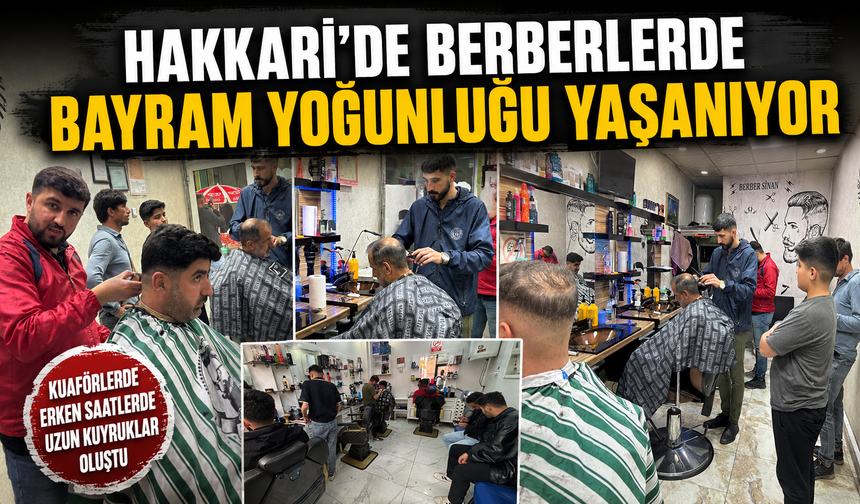 Hakkari'de Berberlerde bayram yoğunluğu yaşanıyor