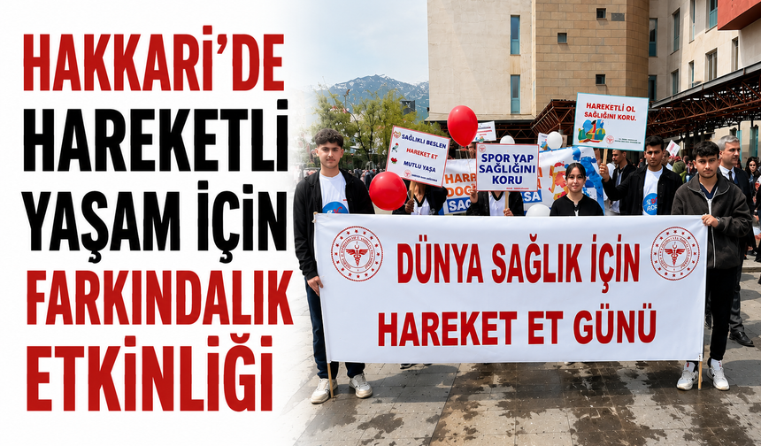 Hakkari’de hareketli yaşam için farkındalık etkinliği