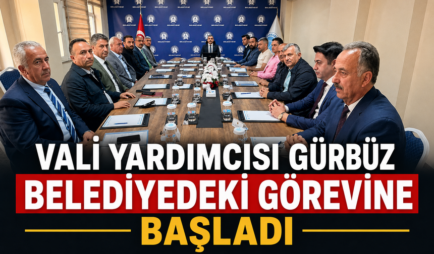 Vali Yardımcısı Gürbüz Belediyedeki görevine başladı