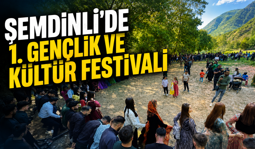 Şemdinli’de 1. Gençlik ve Kültür Festivali düzenlendi