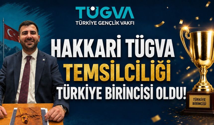 TÜGVA Hakkari Temsilciliği Türkiye birincisi oldu
